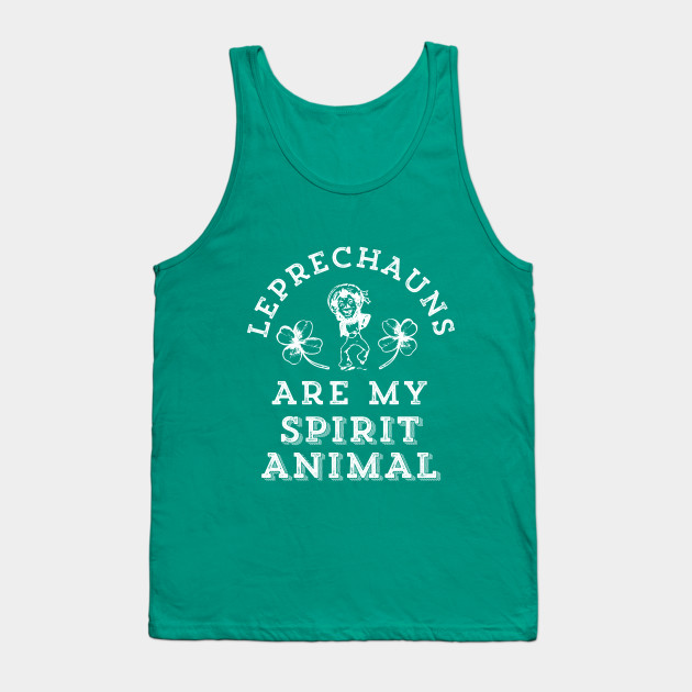Leprechauns Are My Spirit Animal Funny St. Patrick's Day